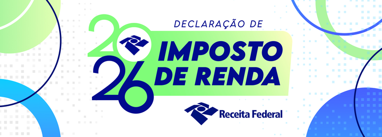 IMPOSTO DE RENDA 2026: GUIA COMPLETO PARA SUA DECLARAÇÃO